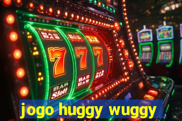 jogo huggy wuggy